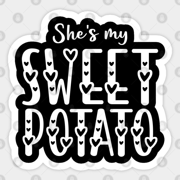 She's My Sweet Potato I Yam Couple Matching Sticker by EvetStyles